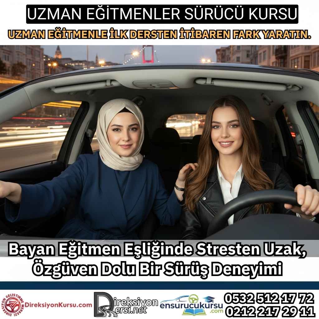 Bayan Direksiyon Hocası ve Özel Ders